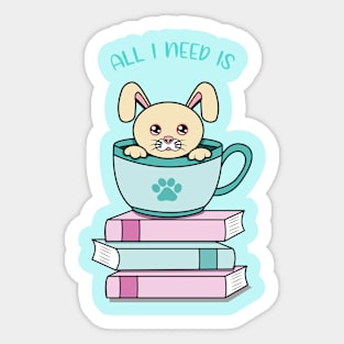 All i need is coffee books and my rabbit Sticker